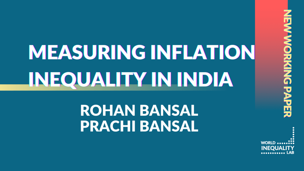 Inflation and high volatility hit the poor harder in India - WID